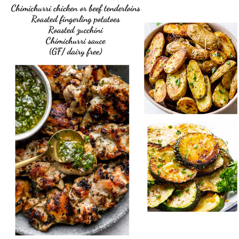 Chimichurri chicken or beef tenderloin, roasted fingerling potatoes , zucchini & chimichurri sauce (GF/ dairy free)