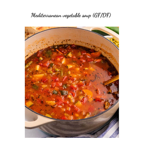 Mediterranean Vegetable soup (GF/DF)- fresh