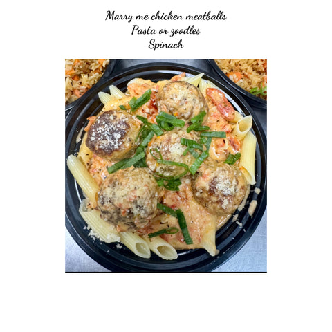 Marry me chicken meatballs, spinach, pasta, rice or zoodles