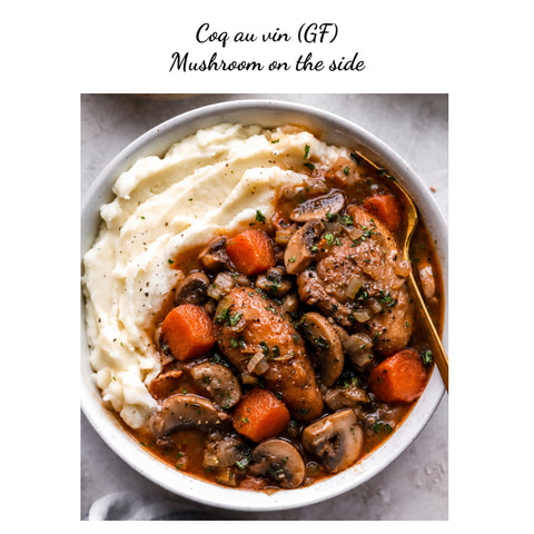 Coq au vin & mashed potato (mushroom on the side) (GF)