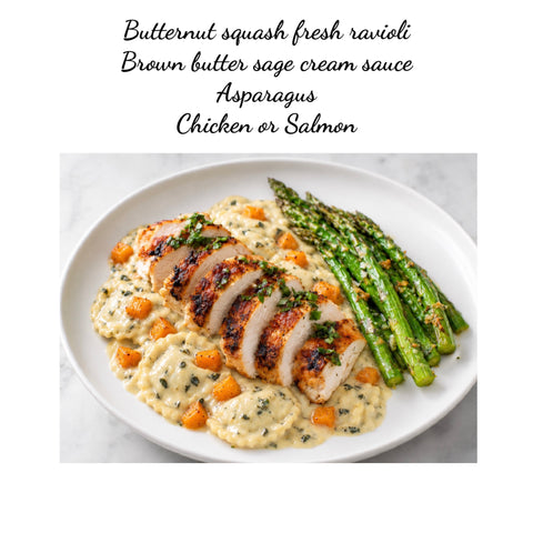 Butternut Squash Ravioli with Brown Butter Sage Sauce — Chicken or Salmon