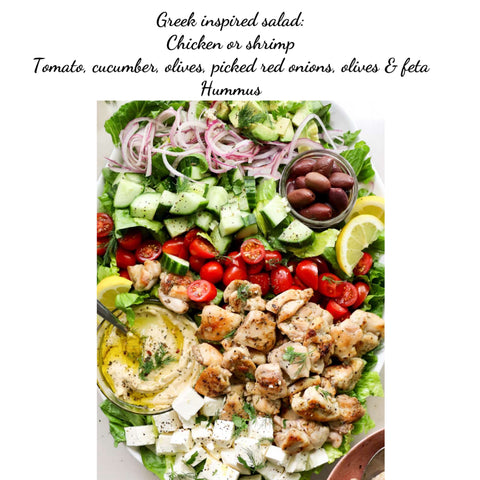 Grilled chicken or shrimp Greek salad